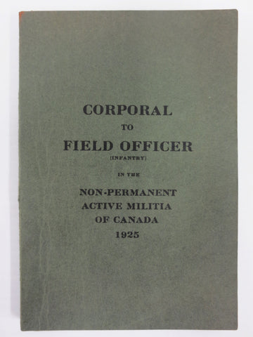 Pre War 1925 Canada Military Handbook, Corporal to Field Officer Guide, Infantry