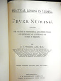 Antique 1899 Medical Book Guide on Fever-Nursing by J.C. Wilson, Practical Lessons In Nursing, Typhoid, Typhus, Pneumonia, Scarlet Fever